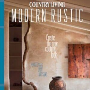 NEW! COUNTRY LIVING MODERN RUSTIC UK EDITION ISSUE #24